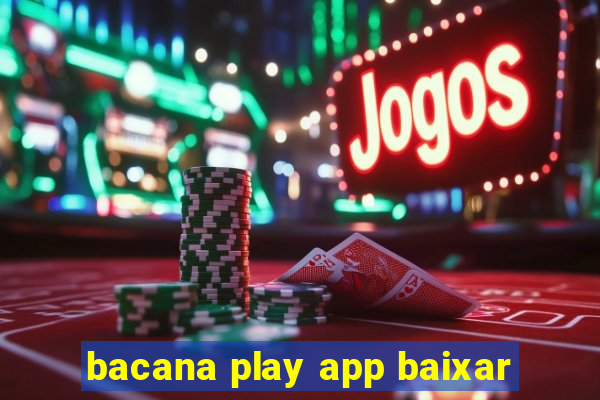 bacana play app baixar